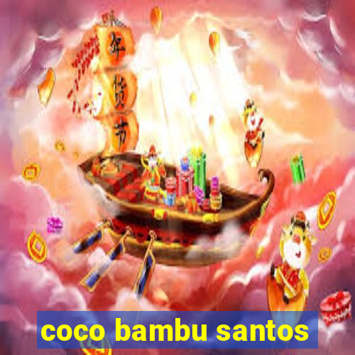 coco bambu santos